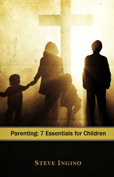 Parenting: 7 Essentials for Children