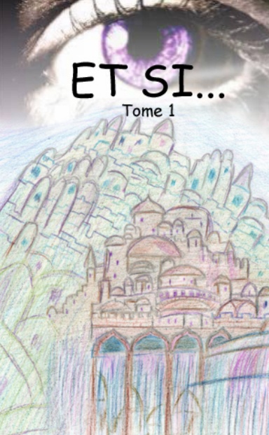 Et si... Tome 1