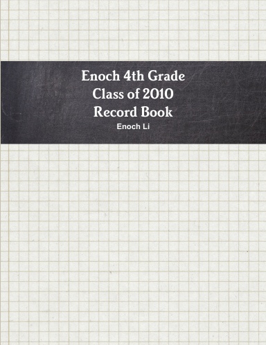 Enoch 4th Grade Class of 2010 Record Book