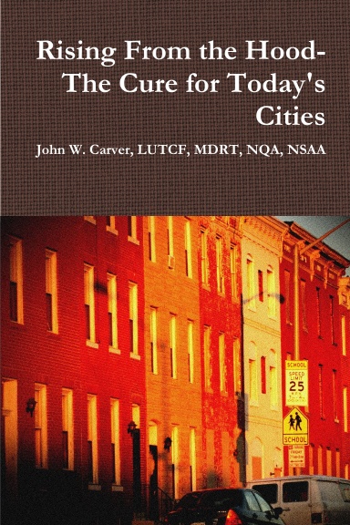 Rising From the Hood-The Cure for Today's Cities