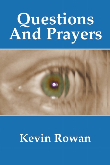 Questions And Prayers