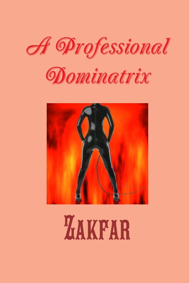 A Professional Dominatrix