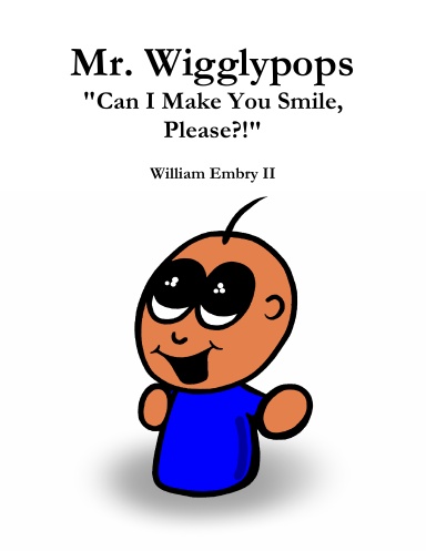 Mr. Wigglypops "Can I Make You Smile, Please?!"