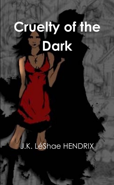 Cruelty of the Dark