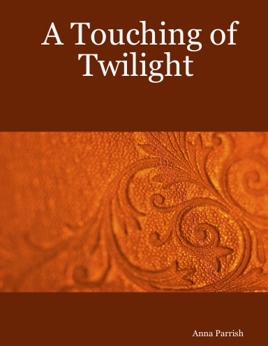A Touching of Twilight