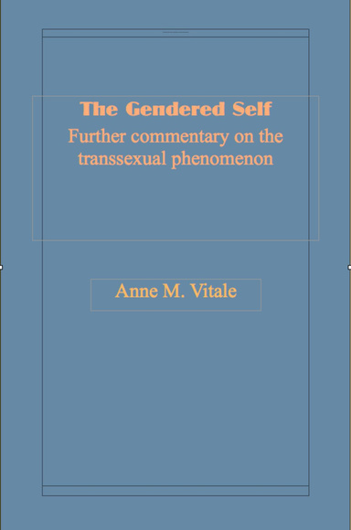 The Gendered Self Further commentary on the transsexual phenomenon