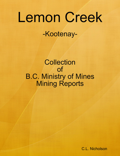 Lemon Creek [Kootenay] Mining Reports