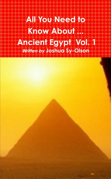 All You Need to Know About ... Ancient Egypt