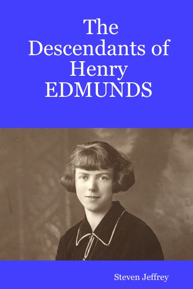 The Descendants of Henry EDMUNDS