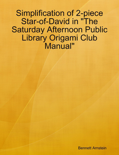 Simplification of 2-piece Star-of-David in "The Saturday Afternoon Public Library Origami Club Manual"