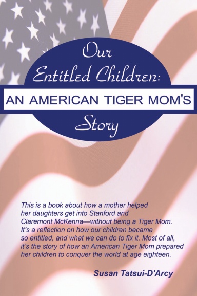 Our Entitled Children: An American Tiger Mom's Story