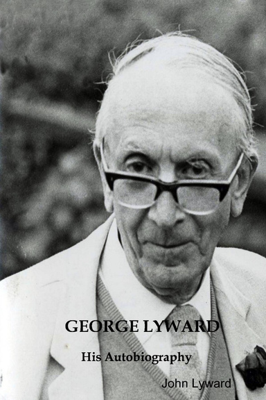 George Lyward   His Autobiography
