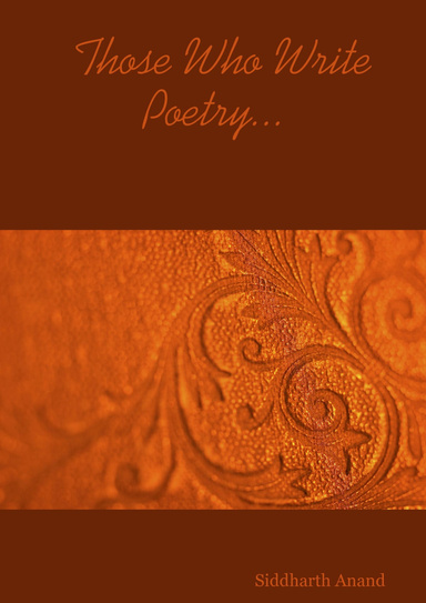 Those Who Write Poetry...