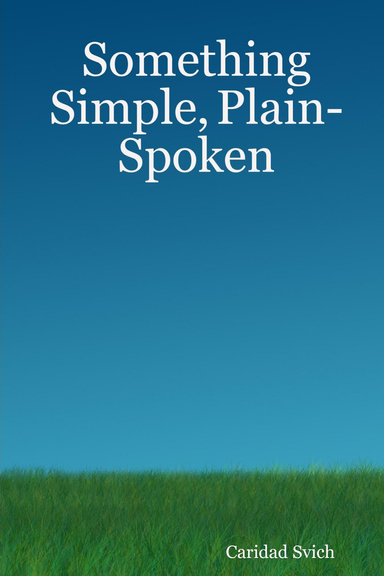 Something Simple, Plain-Spoken