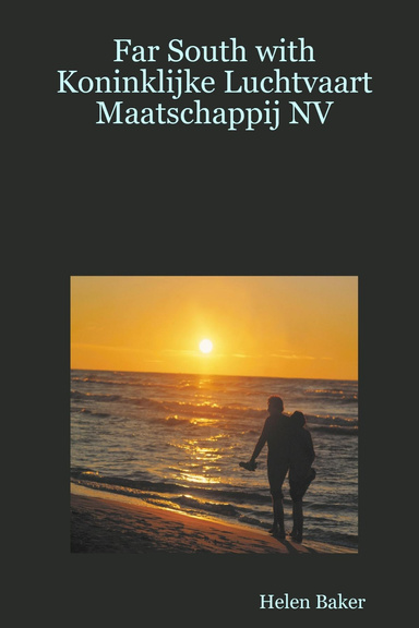 Far South with Koninklijke Luchtvaart Maatschappij NV