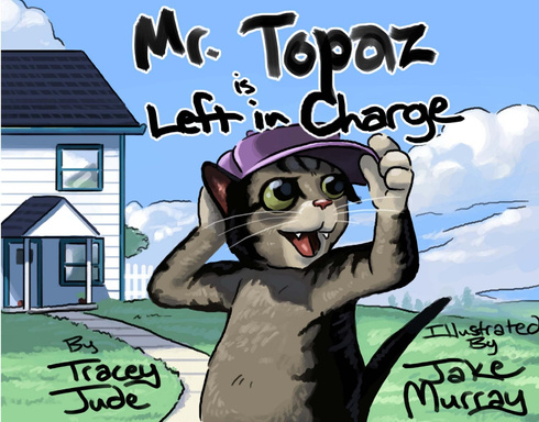 Mr. Topaz is Left in Charge