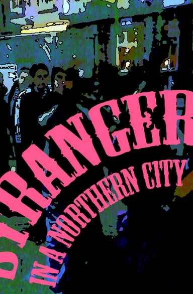 Stranger in a Northern City