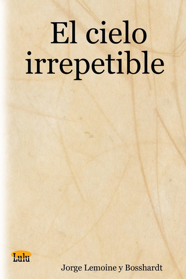 El cielo irrepetible