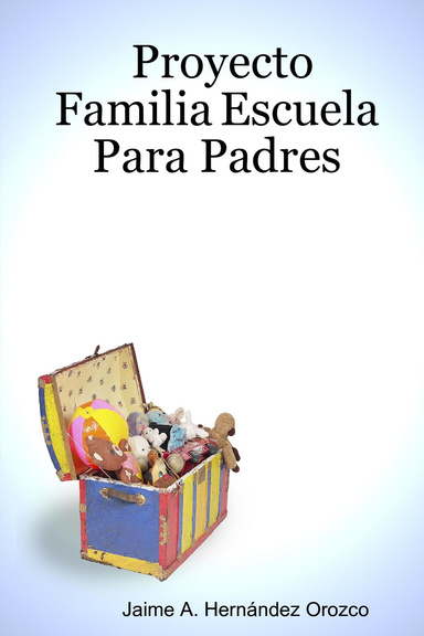 Proyecto Familia Escuela Para Padres