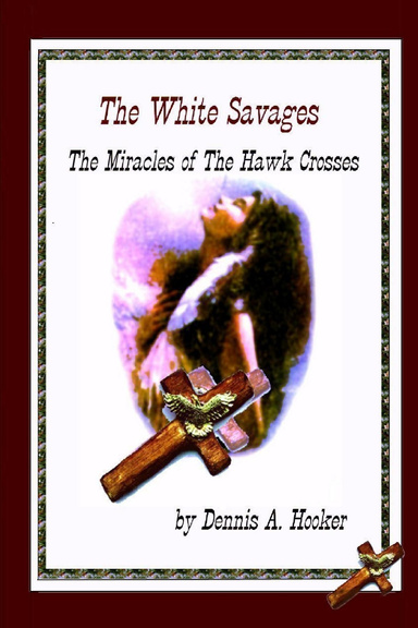 White Savages - Miracles of the Hawk Crosses