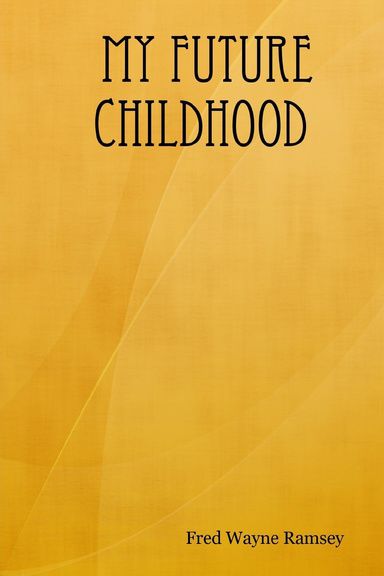 My Future Childhood