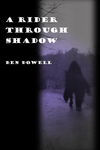A Rider Through Shadow