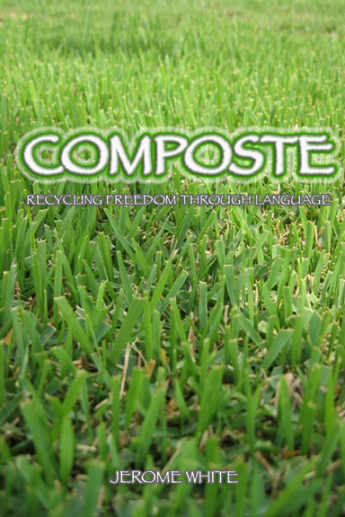 Composte: Recycling Freedom Through Language