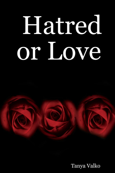 Hatred or Love
