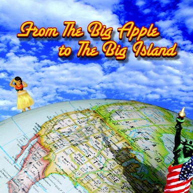 From The Big Apple to The Big Island