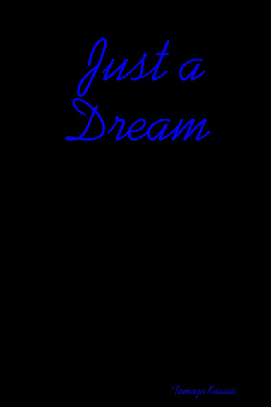 Just a Dream