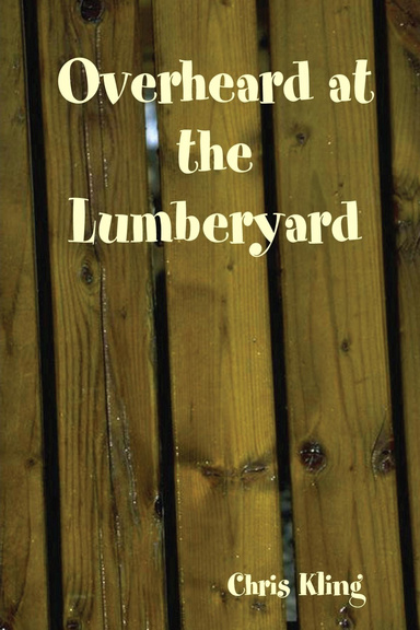 Overheard at the Lumberyard