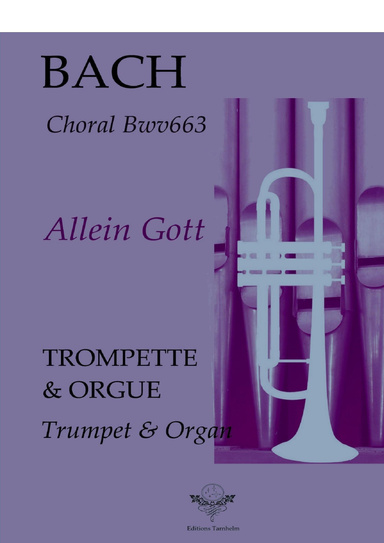 Allein Gott in der Höh' sei Ehr'- BWV 663 for Trumpet & Organ. Sheet Music.