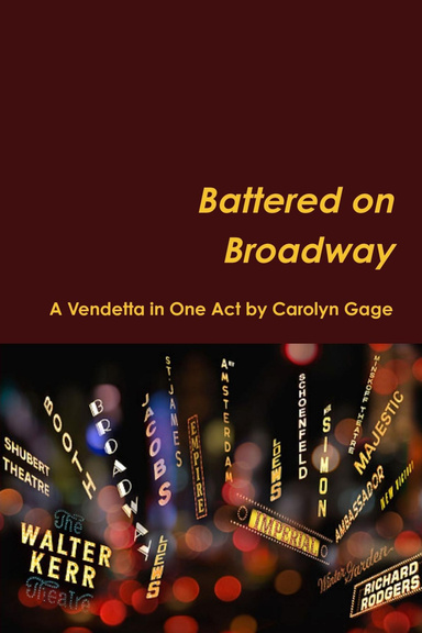 Battered on Broadway: A Vendetta in One Act