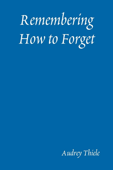 Remembering How to Forget