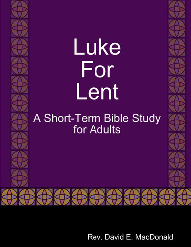 Luke For Lent