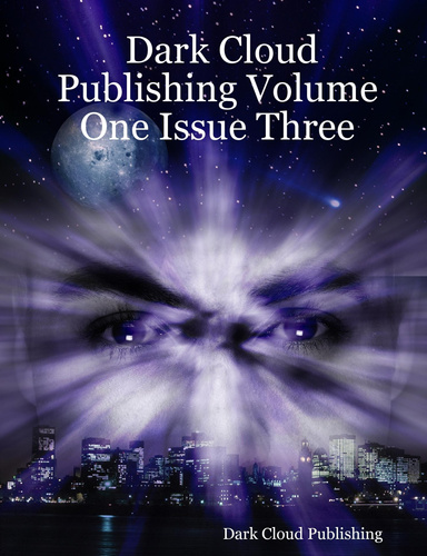 Dark Cloud Publishing Volume One Issue Three