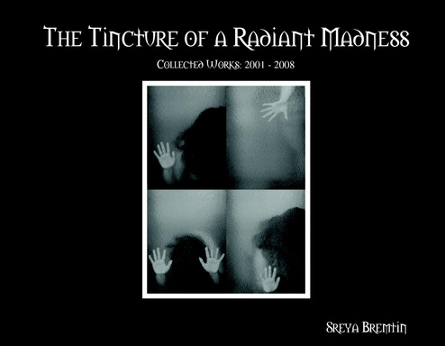 The Tincture of a Radiant Madness