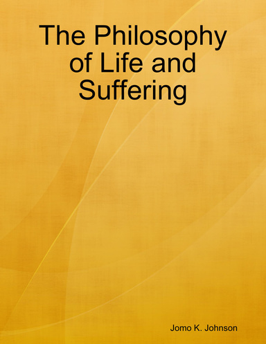 The Philosophy of Life and Suffering