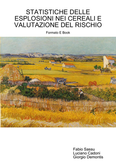 STATISTICHE DELLE ESPLOSIONI NEI CEREALI E VALUTAZIONE DEL RISCHIO