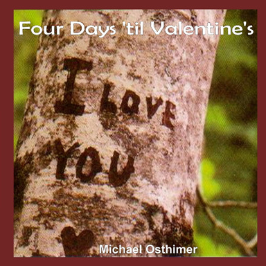 Four Days Til Valentine's