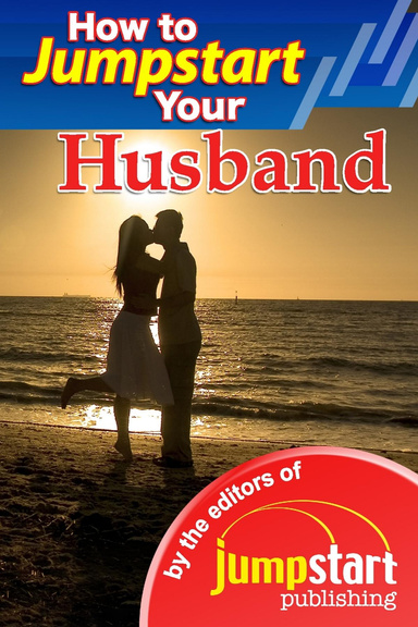 How to Jumpstart Your Husband