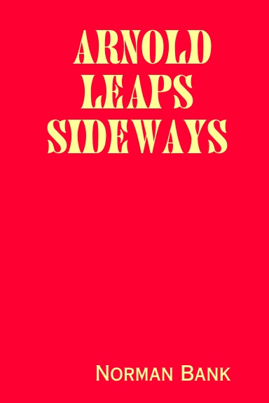 Arnold Leaps Sideways