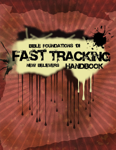 Bible Foundations 101, Fast Tracking