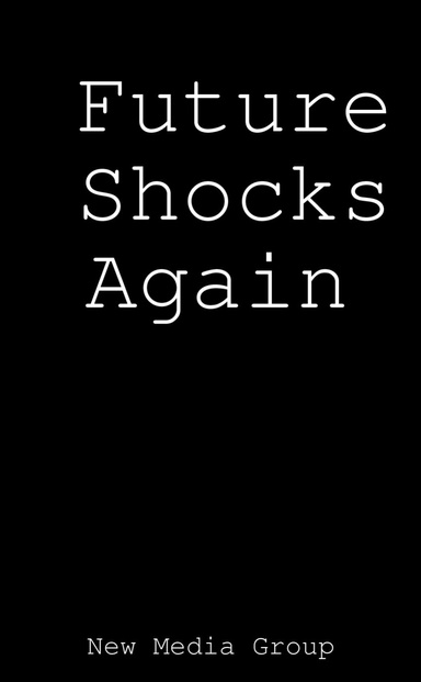 Future Shocks Again