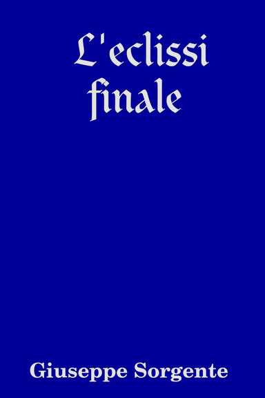 L'eclissi finale