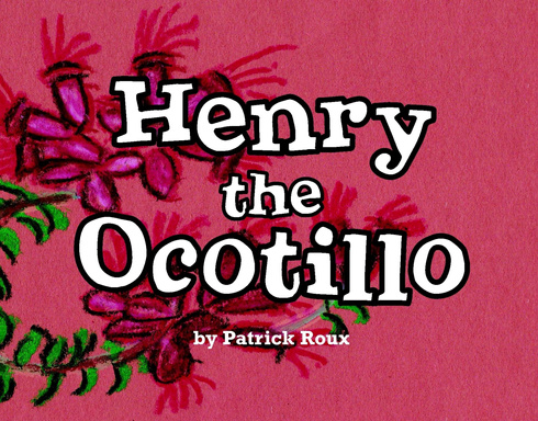 Henry the Ocotillo
