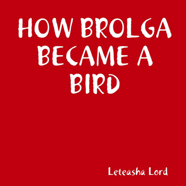 How Brolga became a Bird