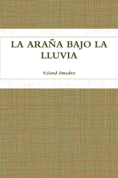 LA ARAÑA BAJO LA LLUVIA