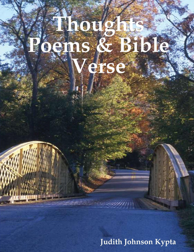 Thoughts, Poems & Bible Verse