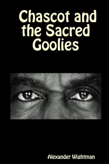 Chascot and the Sacred Goolies